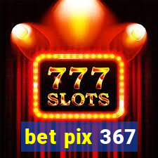 bet pix 367